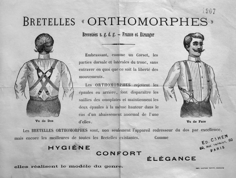Advertisement for patented “orthomorph suspenders” sold by Cahun, rue Taitbout, 1907. This type of garment was sold starting in the mid-19th century by companies that sold bandages and undergarments. 