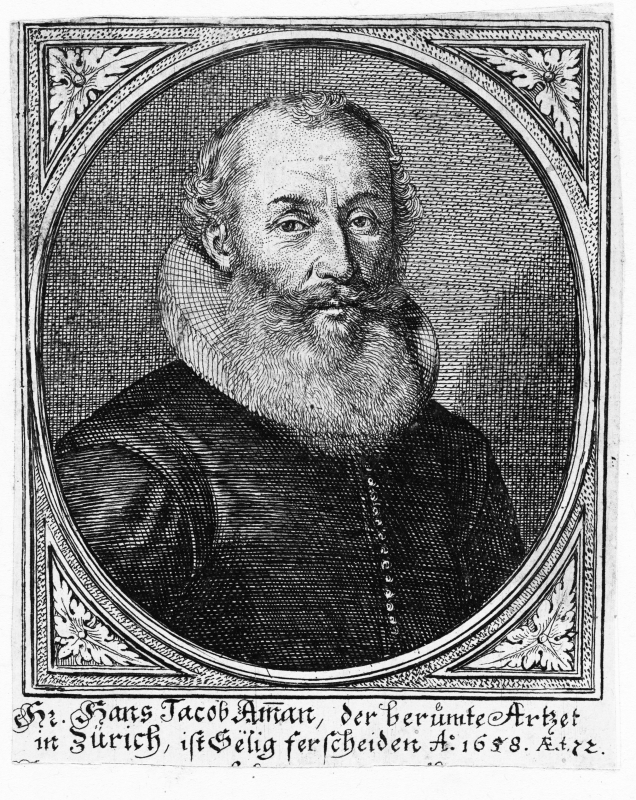 Portrait de Hans Jacob Amman “Hr. Hans Jacob Amman, der beruemte Artzet in Zürich, ist sëlig ferscheiden Ao. 1658. Ae.t 72”, gravure du XVIIe siècle 